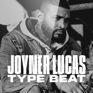 Joyner Lucas Type Beat