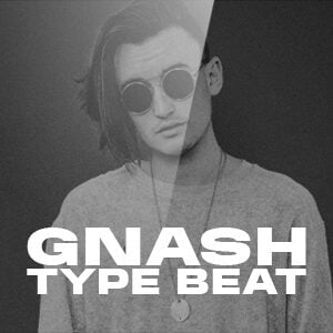 Gnash Type Beat