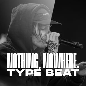 Nothing, Nowhere Type Beat