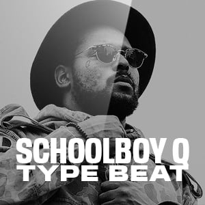 Schoolboy Q Type Beat